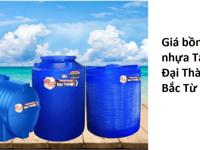Điểm bán giá bồn nhựa Tân Á Đại Thành tại Bắc Từ Liêm chính hãng